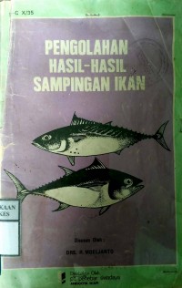 PENGOLAHAN HASIL-HASIL SAMPINGAN IKAN