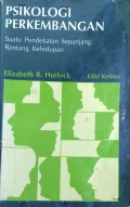 PSIKOLOGI PERKEMBANGAN : Suatu Pendekatan Sepanjang Rentang Kehidupan